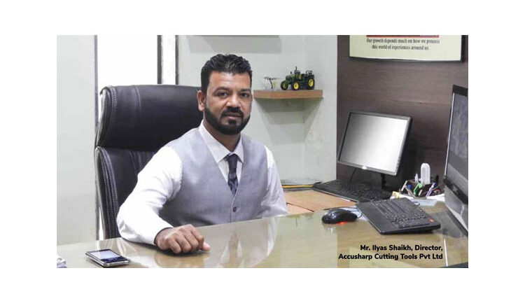 Ilyas Shaikh,Managing Director, Accusharp Cutting Tools Pvt. Ltd.